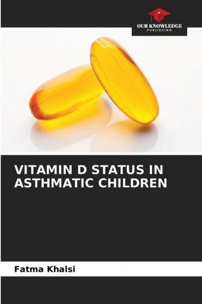 VITAMIN D STATUS IN ASTHMATIC CHILDREN