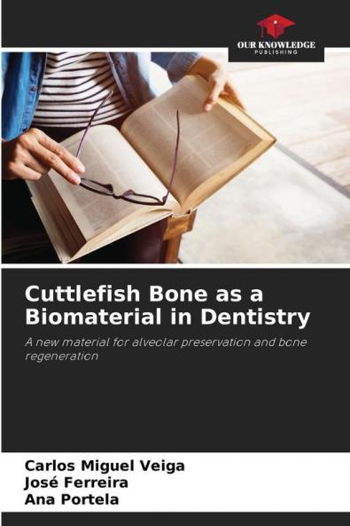 Cuttlefish Bone as a Biomaterial in Dentistry