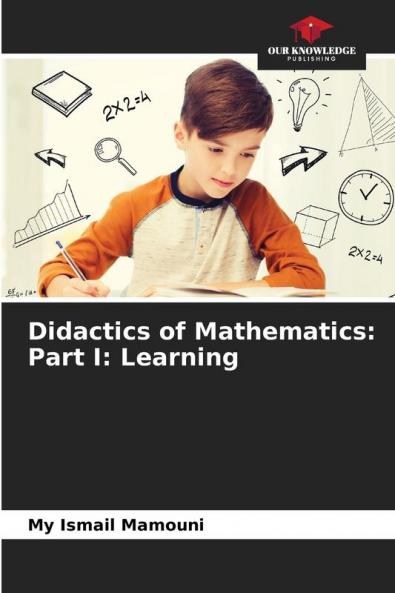 Didactics of Mathematics: Part I: Learning