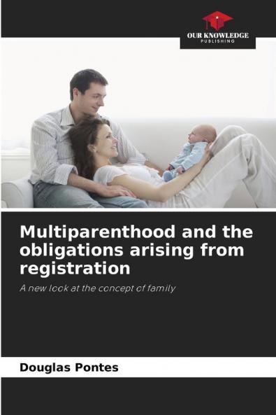 Multiparenthood and the obligations arising from registration