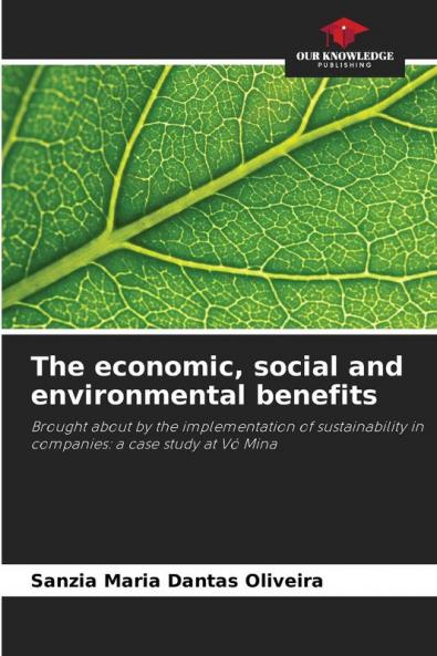 The economic social and environmental benefits