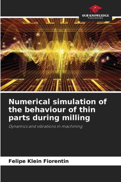 Numerical simulation of the behaviour of thin parts during milling