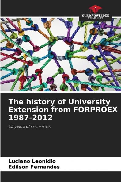 The history of University Extension from FORPROEX 1987-2012
