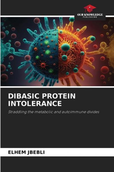 DIBASIC PROTEIN INTOLERANCE
