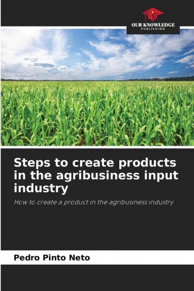 Steps to create products in the agribusiness input industry