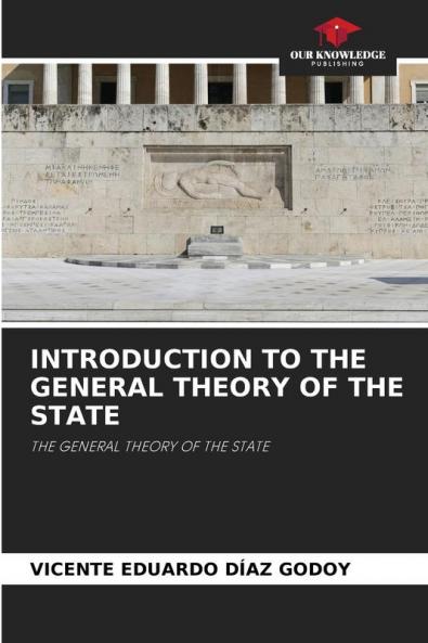 INTRODUCTION TO THE GENERAL THEORY OF THE STATE