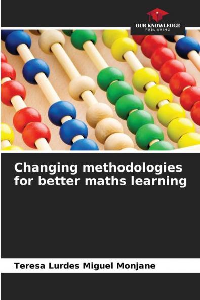 Changing methodologies for better maths learning