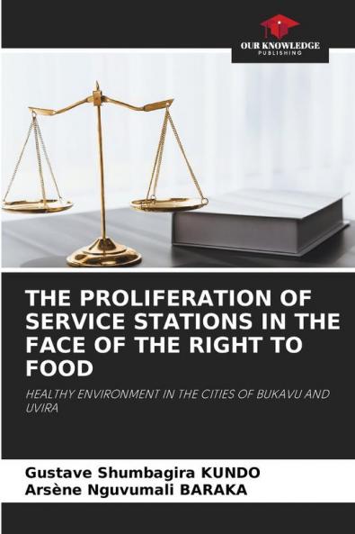 THE PROLIFERATION OF SERVICE STATIONS IN THE FACE OF THE RIGHT TO FOOD