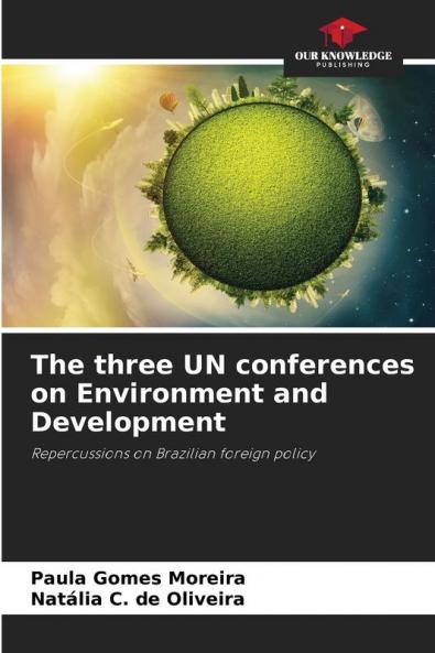 The three UN conferences on Environment and Development