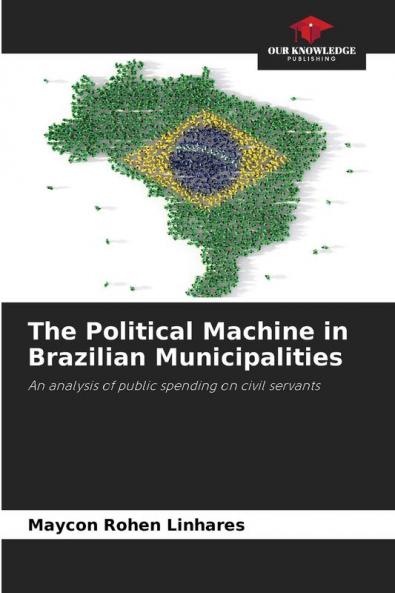 The Political Machine in Brazilian Municipalities