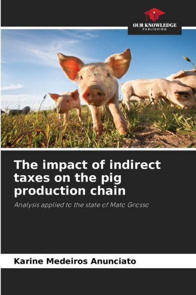 The impact of indirect taxes on the pig production chain