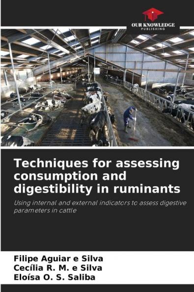 Techniques for assessing consumption and digestibility in ruminants
