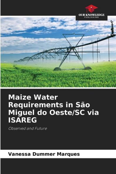 Maize Water Requirements in S��o Miguel do Oeste/SC via ISAREG