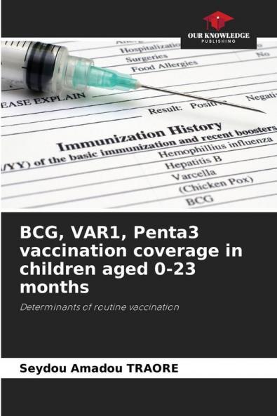 BCG VAR1 Penta3 vaccination coverage in children aged 0-23 months