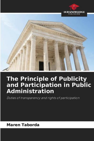 The Principle of Publicity and Participation in Public Administration