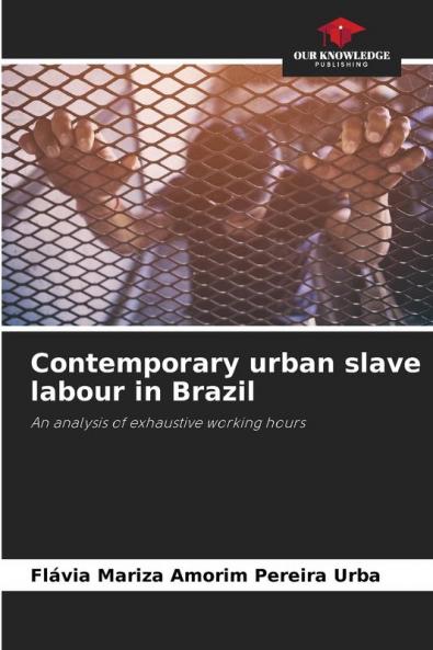Contemporary urban slave labour in Brazil