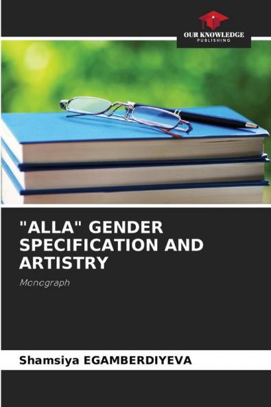 ALLA GENDER SPECIFICATION AND ARTISTRY