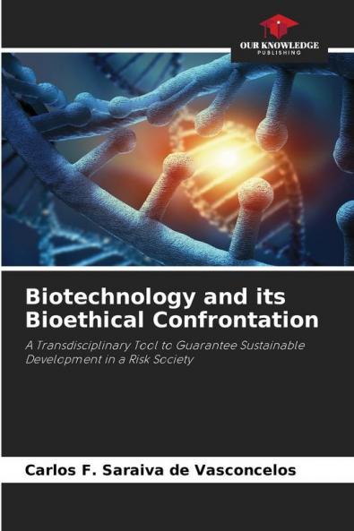 Biotechnology and its Bioethical Confrontation
