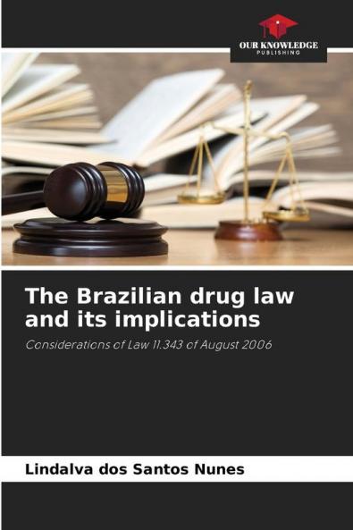 The Brazilian drug law and its implications