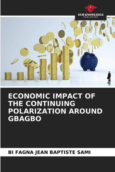 ECONOMIC IMPACT OF THE CONTINUING POLARIZATION AROUND GBAGBO