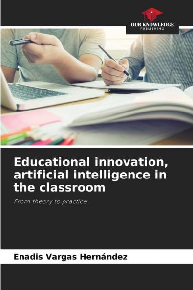 Educational innovation artificial intelligence in the classroom