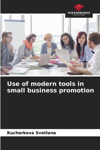 Use of modern tools in small business promotion