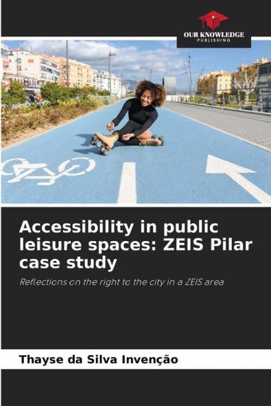 Accessibility in public leisure spaces: ZEIS Pilar case study