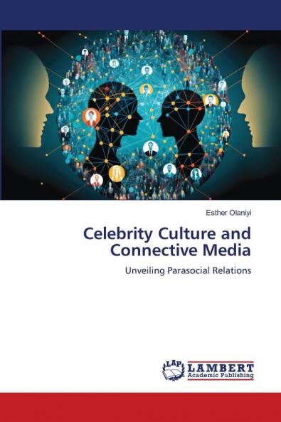 Celebrity Culture and Connective Media