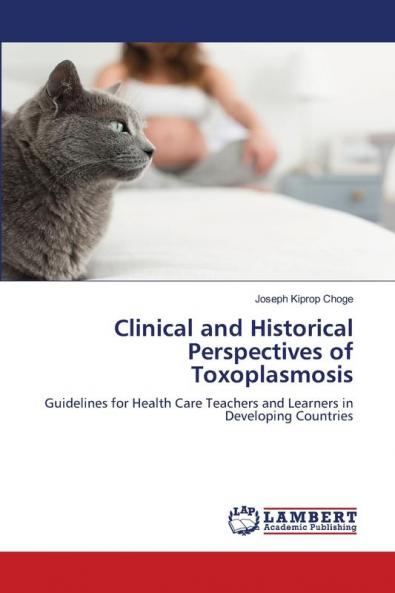 Clinical and Historical Perspectives of Toxoplasmosis