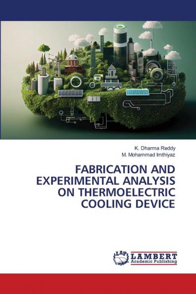 FABRICATION AND EXPERIMENTAL ANALYSIS ON THERMOELECTRIC COOLING DEVICE