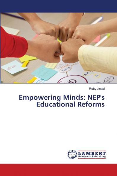 Empowering Minds: NEP's Educational Reforms
