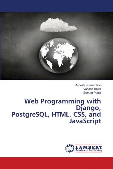 Web Programming with Django PostgreSQL HTML CSS and JavaScript