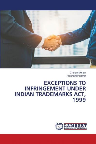 EXCEPTIONS TO INFRINGEMENT UNDER INDIAN TRADEMARKS ACT 1999