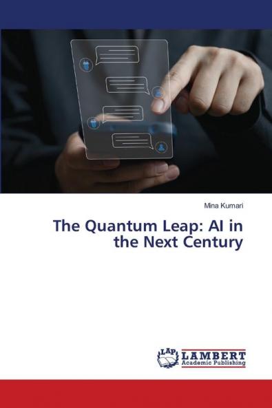 The Quantum Leap: AI in the Next Century