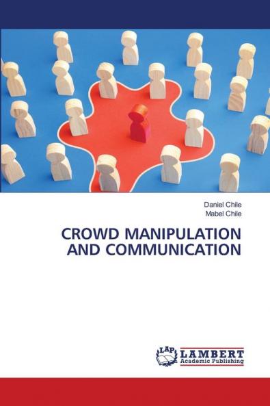 CROWD MANIPULATION AND COMMUNICATION