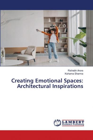 Creating Emotional Spaces: Architectural Inspirations