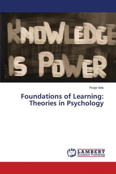 Foundations of Learning: Theories in Psychology