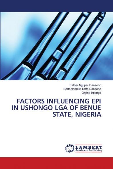 FACTORS INFLUENCING EPI IN USHONGO LGA OF BENUE STATE NIGERIA