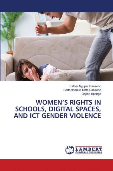 WOMEN���S RIGHTS IN SCHOOLS DIGITAL SPACES AND ICT GENDER VIOLENCE