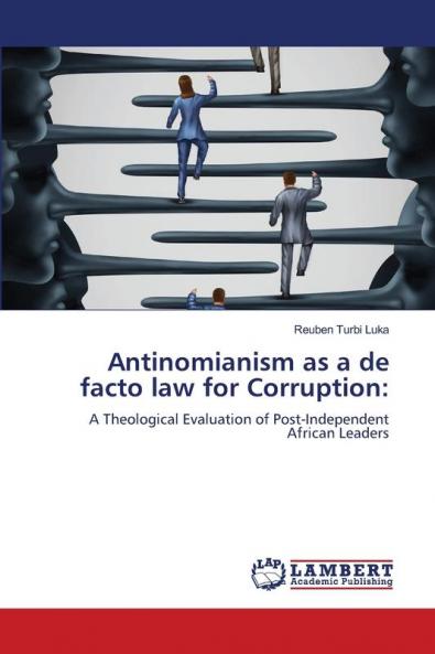 Antinomianism as a de facto law for Corruption