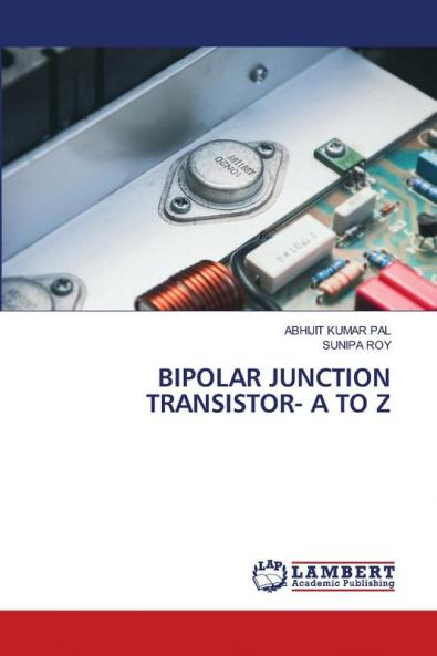 BIPOLAR JUNCTION TRANSISTOR- A TO Z