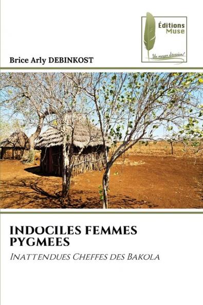 INDOCILES FEMMES PYGMEES