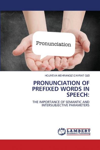 PRONUNCIATION OF PREFIXED WORDS IN SPEECH