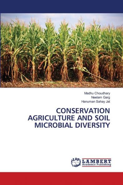 CONSERVATION AGRICULTURE AND SOIL MICROBIAL DIVERSITY