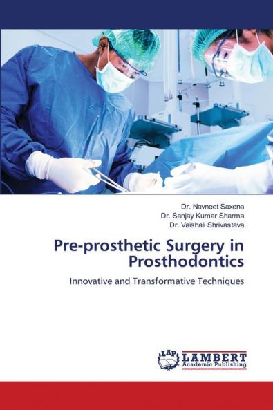 Pre-prosthetic Surgery in Prosthodontics