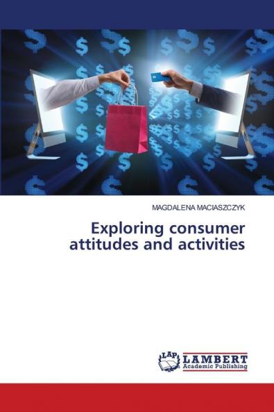 Exploring consumer attitudes and activities