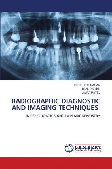 RADIOGRAPHIC DIAGNOSTIC AND IMAGING TECHNIQUES