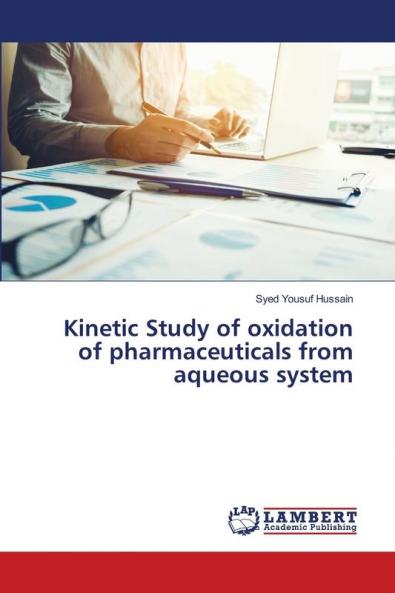 Kinetic Study of oxidation of pharmaceuticals from aqueous system