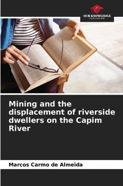 Mining and the displacement of riverside dwellers on the Capim River