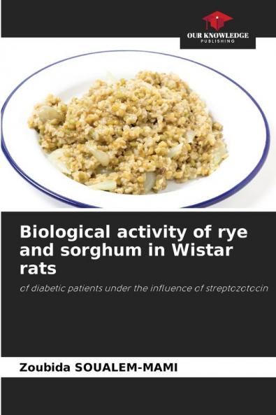Biological activity of rye and sorghum in Wistar rats